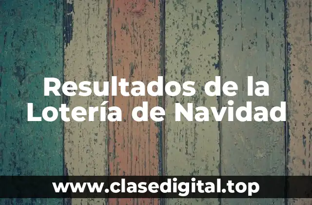 Resultados de la Lotería de Navidad