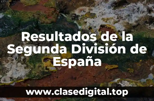 Resultados de la Segunda División de España