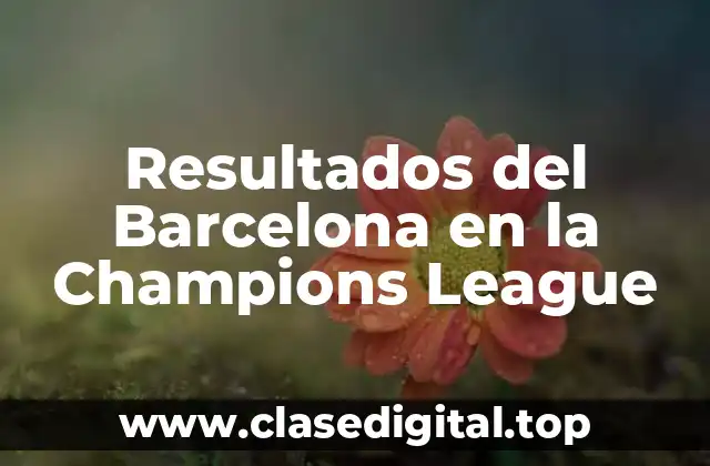 Resultados del Barcelona en la Champions League