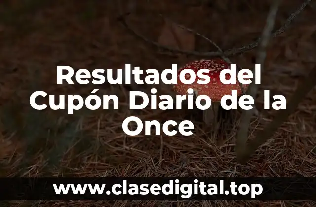 Resultados del Cupón Diario de la Once
