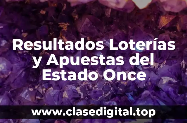Resultados Loterías y Apuestas del Estado Once