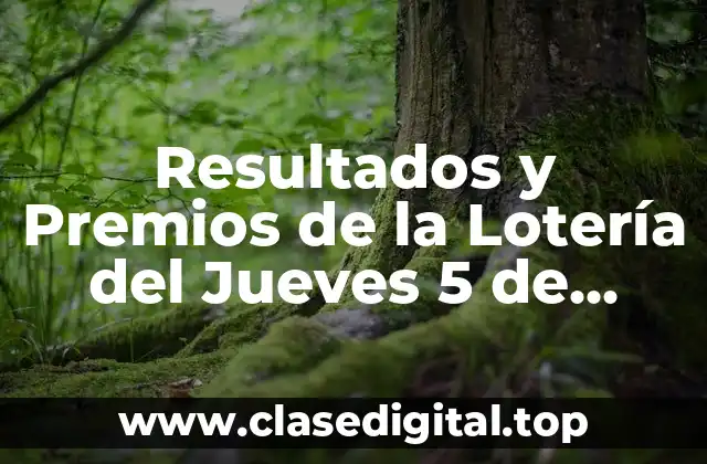 Resultados y Premios de la Lotería del Jueves 5 de Octubre