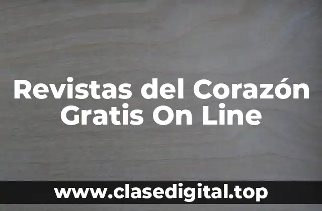 Revistas del Corazón Gratis On Line