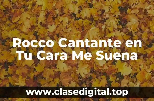 Rocco Cantante en Tu Cara Me Suena