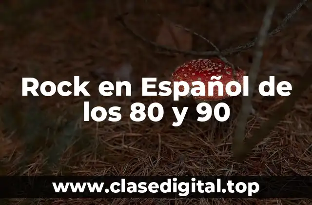 Rock en Español de los 80 y 90