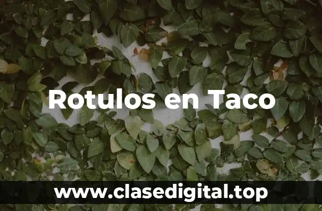 Rotulos en Taco