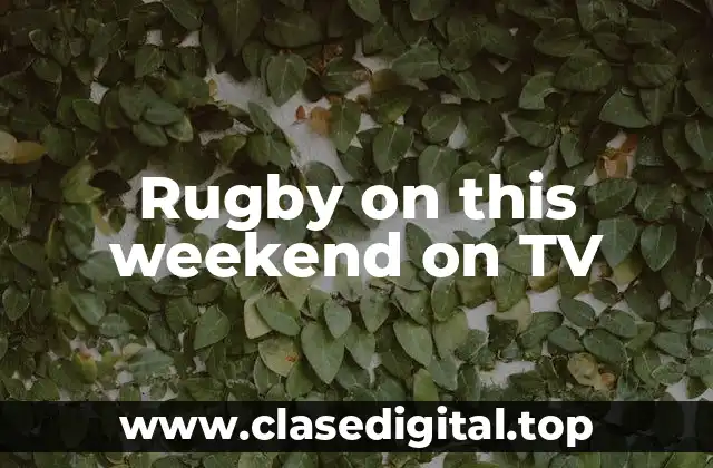 Rugby on this weekend on TV