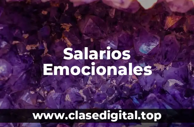 Ejemplos de salarios emocionales