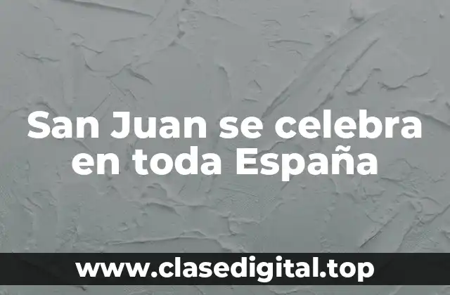 San Juan se celebra en toda España