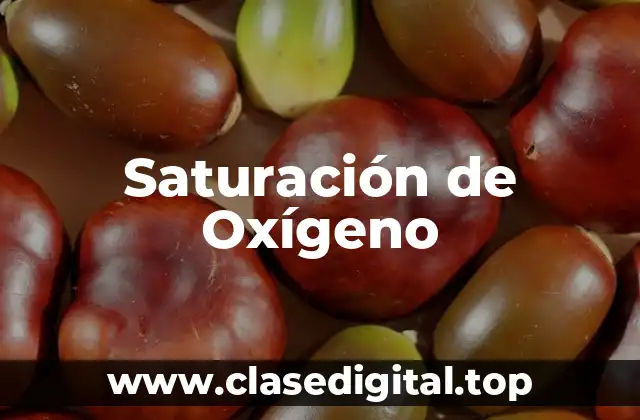 Saturación de Oxígeno