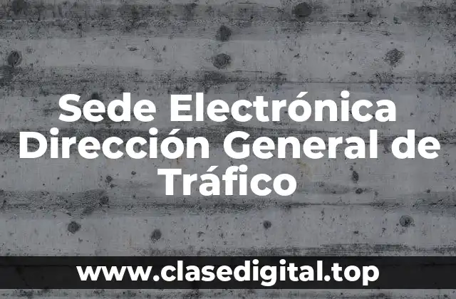Sede Electrónica Dirección General de Tráfico