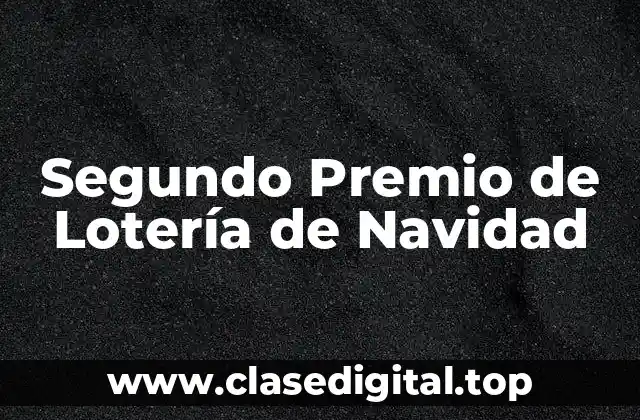 Segundo Premio de Lotería de Navidad