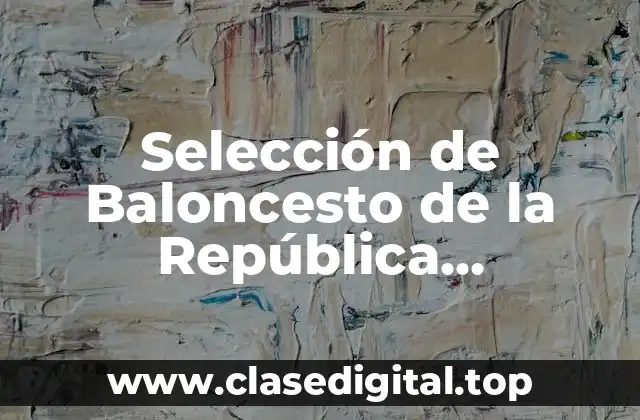 Selección de Baloncesto de la República Dominicana