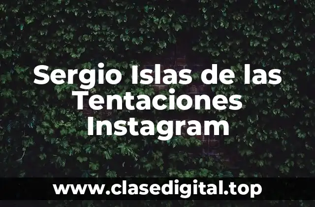 Sergio Islas de las Tentaciones Instagram