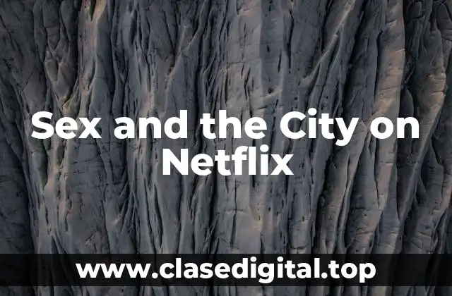 Sex and the City on Netflix