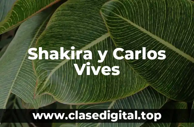 Shakira y Carlos Vives
