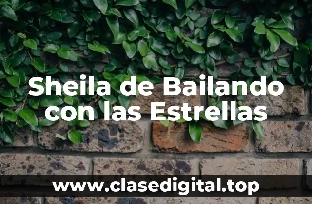 Sheila de Bailando con las Estrellas