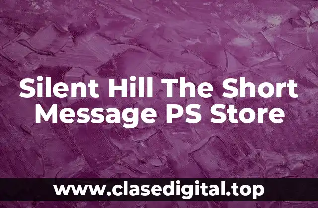 Silent Hill The Short Message PS Store