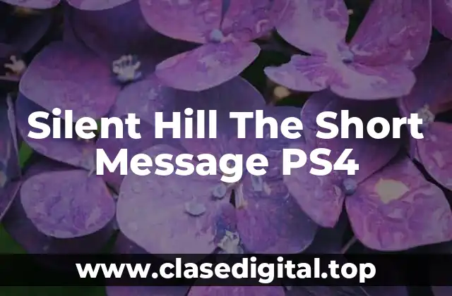 Silent Hill The Short Message PS4