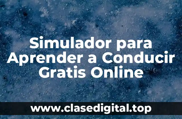 Simulador para Aprender a Conducir Gratis Online