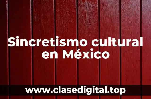 Sincretismo cultural en México