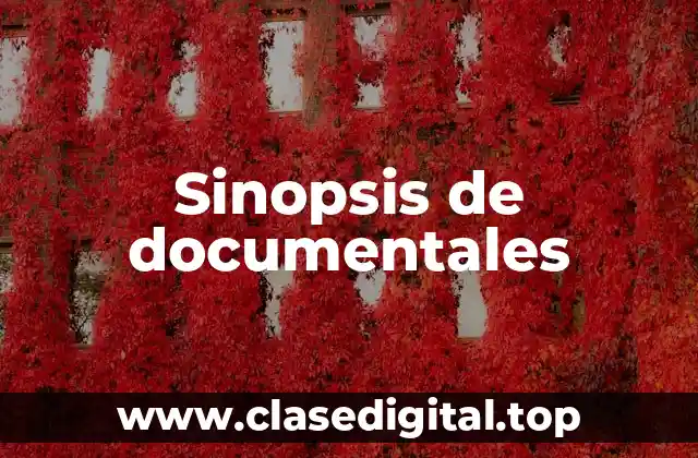 Sinopsis de documentales