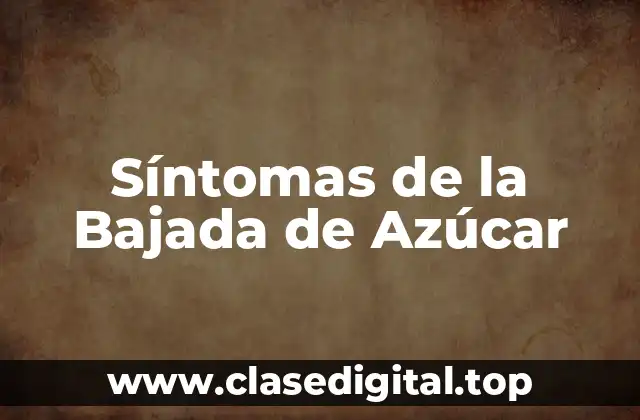 Síntomas de la Bajada de Azúcar