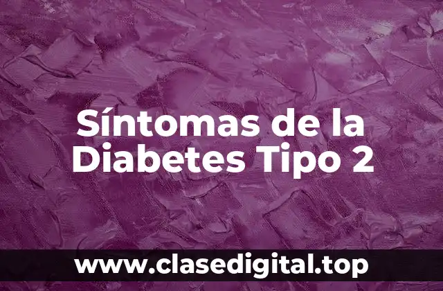 Síntomas de la Diabetes Tipo 2