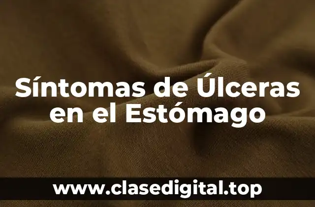 Síntomas de Úlceras en el Estómago