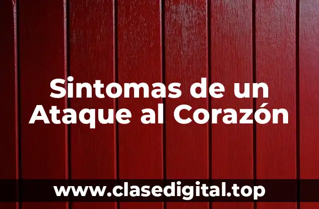 Sintomas de un Ataque al Corazón