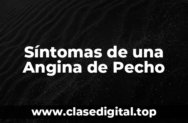 Síntomas de una Angina de Pecho