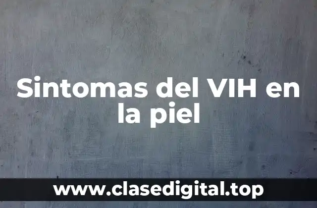 Sintomas del VIH en la piel