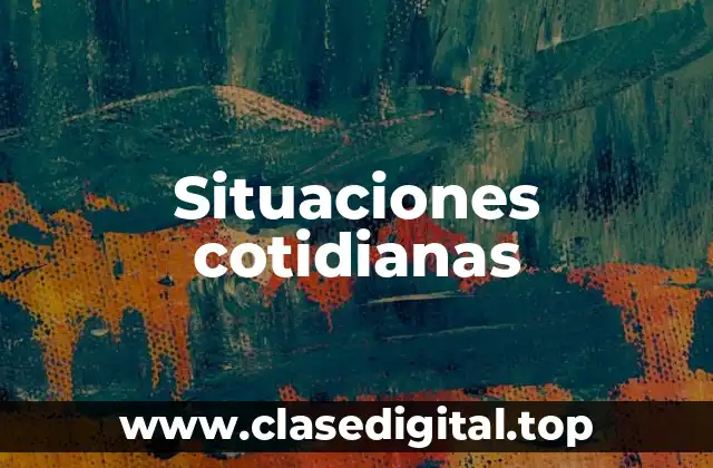 Situaciones cotidianas