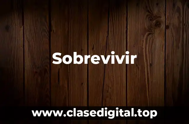 Sobrevivir