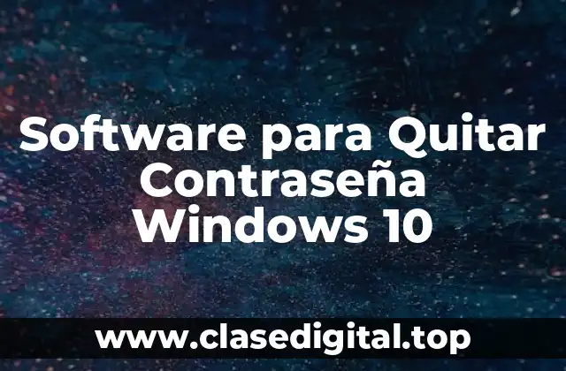 Software para Quitar Contraseña Windows 10