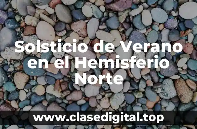 Solsticio de Verano en el Hemisferio Norte