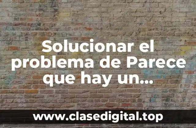 Solucionar el problema de Parece que hay un problema con tu cuenta de Store