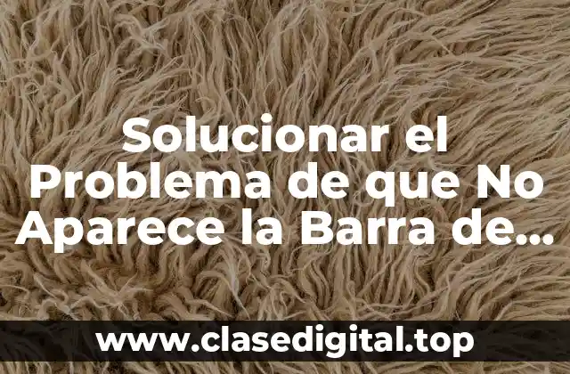 Solucionar el Problema de que No Aparece la Barra de Tareas Windows 10