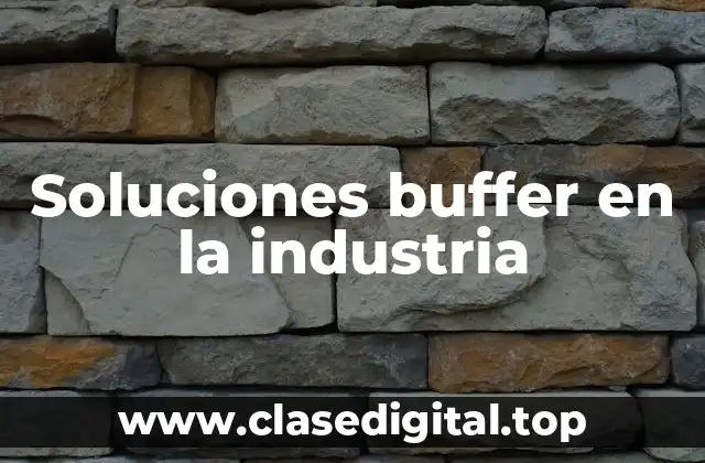 Soluciones buffer en la industria