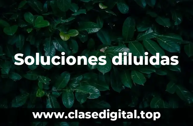 Soluciones diluidas