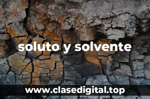 soluto y solvente
