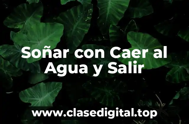 Soñar con Caer al Agua y Salir