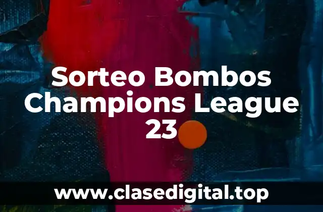 Sorteo Bombos Champions League 23