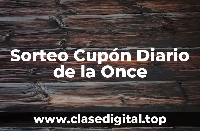 Sorteo Cupón Diario de la Once