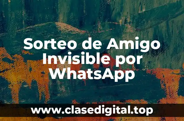 Sorteo de Amigo Invisible por WhatsApp