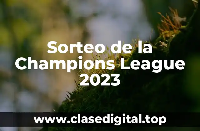 Sorteo de la Champions League 2023
