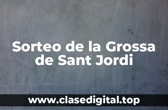 Sorteo de la Grossa de Sant Jordi