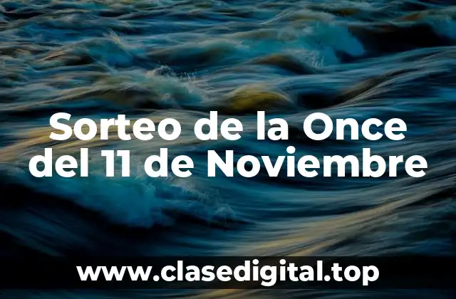 Sorteo de la Once del 11 de Noviembre