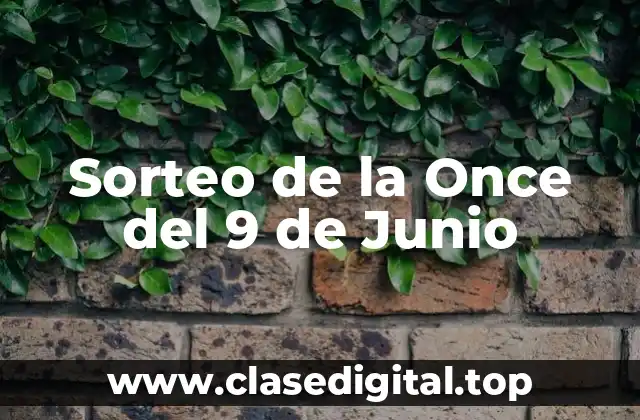 Sorteo de la Once del 9 de Junio
