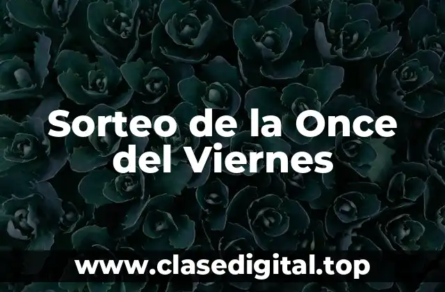 Sorteo de la Once del Viernes